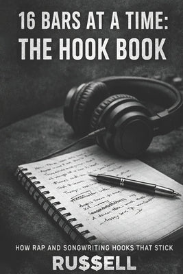 16 Bars at a Time: The Hook Book by Ehrnsberger, Russell