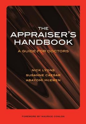 The Appraiser's Handbook: V. 5, Substance Abuse, Palliative Care, Musculoskeletal Conditions, Prescribing Practice by Lyons, Nick