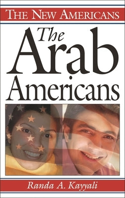 The Arab Americans by Kayyali, Randa A.