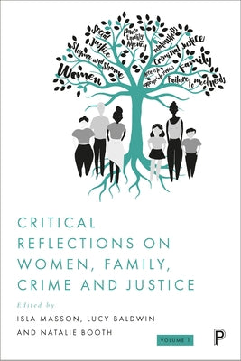 Critical Reflections on Women, Family, Crime and Justice by Earle, Jenny