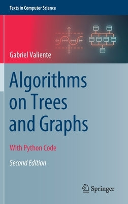 Algorithms on Trees and Graphs: With Python Code by Valiente, Gabriel