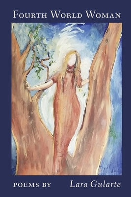 Fourth World Woman by Gularte, Lara