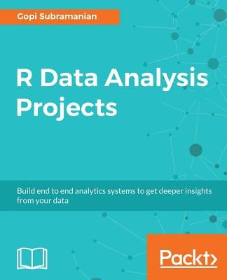 R Data Analysis Projects by Subramanian, Gopi