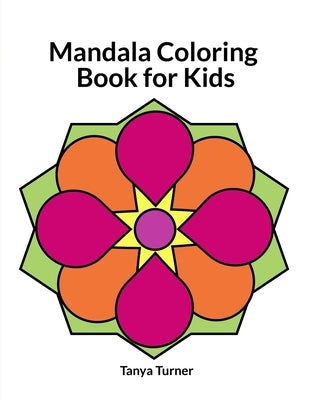 Mandala Coloring Book for Kids by Turner, Tanya