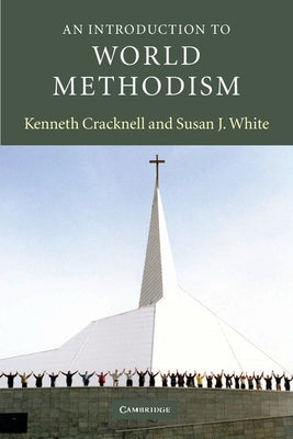 An Introduction to World Methodism by Cracknell, Kenneth