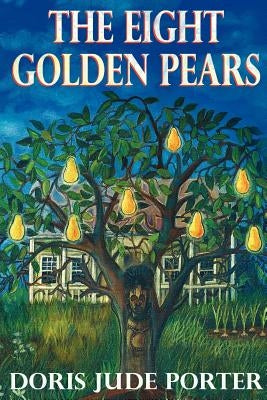 The Eight Golden Pears by Jude Porter, Doris