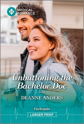Unbuttoning the Bachelor Doc by Anders, Deanne