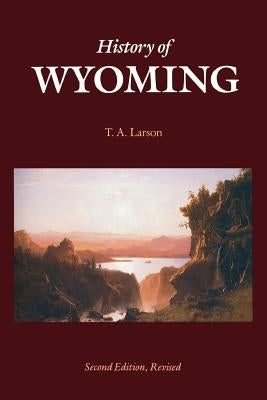History of Wyoming by Larson, T. a.