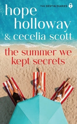 The Summer We Kept Secrets by Holloway, Hope