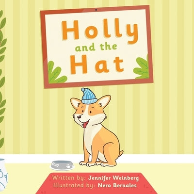 Holly and the Hat by Weinberg-Hancox, Jennifer