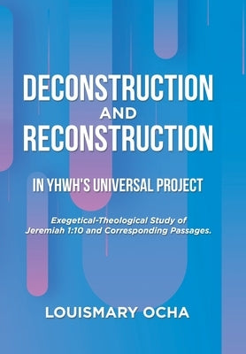 Deconstruction and Reconstruction in Yhwh's Universal Project by Ocha, Louismary