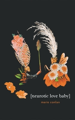 Neurotic Love Baby by Conlan, Marie