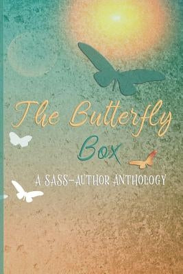 The Butterfly Box: A SASS Author Anthology by Copeland, Tricia