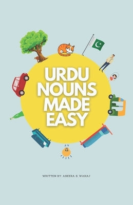 Urdu Nouns made easy: A bilingual book for beginners to learn and speak Urdu by , Urduable