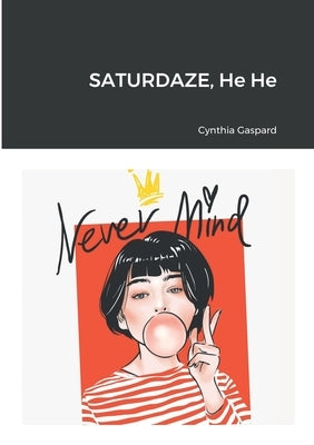 Saturdaze by Gaspard, Cynthia