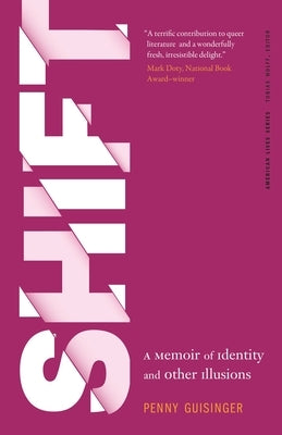 Shift: A Memoir of Identity and Other Illusions by Guisinger, Penny