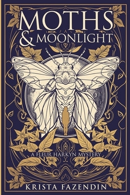 Moths and Moonlight by Fazendin, Krista