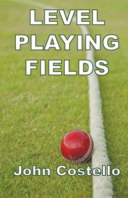 Level Playing Fields by Costello, John