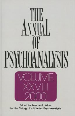 The Annual of Psychoanalysis, V. 28 by Winer, Jerome a.