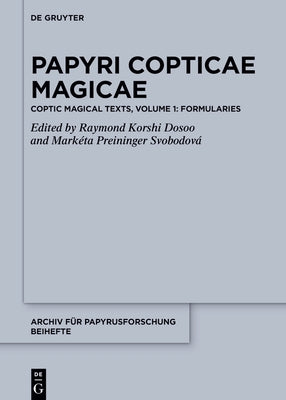 Papyri Copticae Magicae by Dosoo Preininger, Korshi Markéta