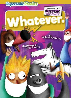 Whatever. by Anthony, William