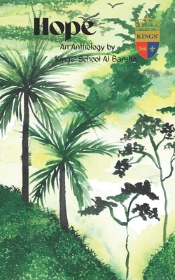 Hope: An Anthology by Al Barsha, Kings' School