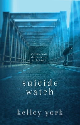 Suicide Watch by York, Kelley