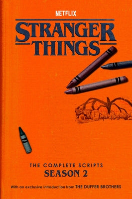 Stranger Things: The Complete Scripts, Season 2 by The Duffer Brothers