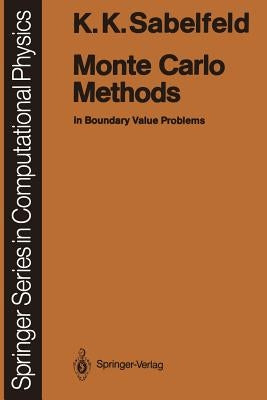 Monte Carlo Methods: In Boundary Value Problems by Sabelfeld, Karl K.
