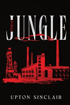 The Jungle by Sinclair, Upton