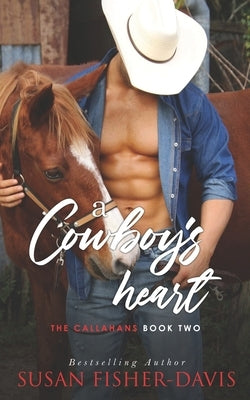 A Cowboy's Heart The Callahans Book 2 by Fisher-Davis, Susan