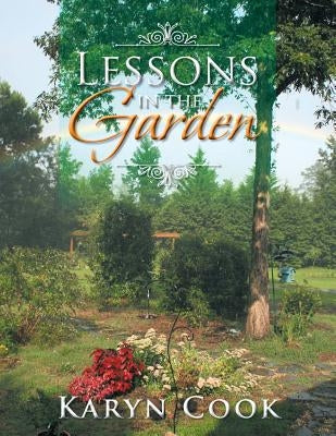 Lessons in the Garden by Cook, Karyn