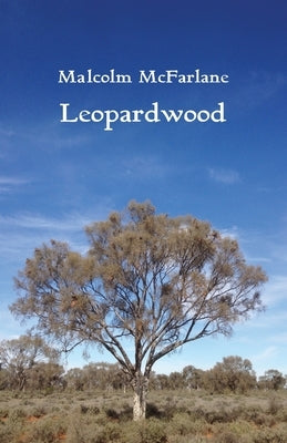 Leopardwood by McFarlane, Malcolm
