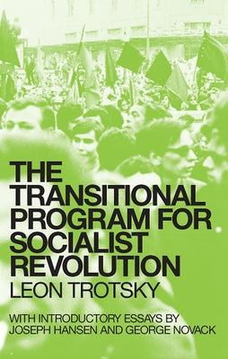 The Transitional Program for Socialist Revolution by Trotsky, Leon