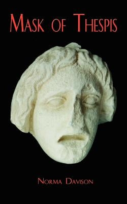 Mask of Thespis by Davison, Norma