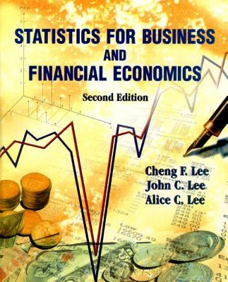 Statistics for Business and Financial Economics (Second Edition) by Lee, Cheng Few