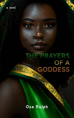 The Prayers Of A Goddess by Ralph, Ose