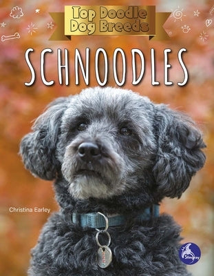 Schnoodles by Earley, Christina