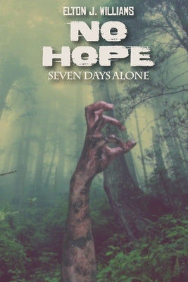No Hope: Seven days alone by Williams, Elton John