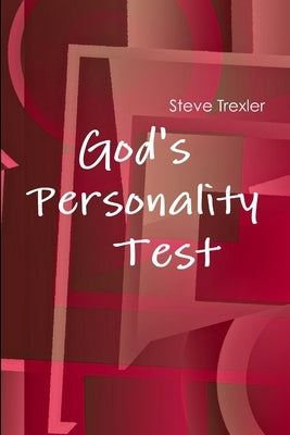 God's Personality Test 2018 by Trexler, Steve