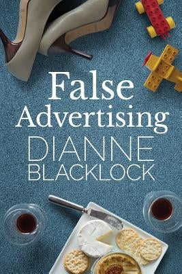 False Advertising by Blacklock, Dianne