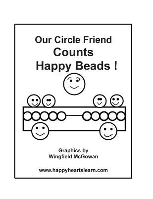 Our Circle Friend Counts Happy Beads ! by McGowan, Wingfield