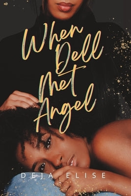 When Dell Met Angel by Elise, Deja