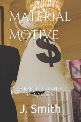 Material Motive by Smith, J.