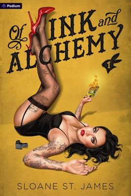 Of Ink and Alchemy: A Dark Romance by James, Sloane St