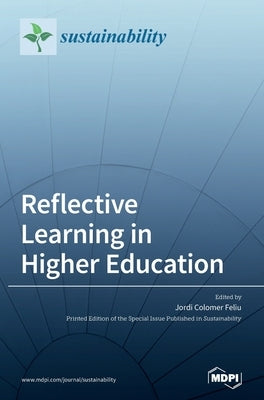 Reflective Learning in Higher Education by Feliu, Jordi Colomer