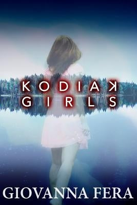 Kodiak Girls by Fera, Giovanna