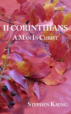 II Corinthians by Kaung, Stephen