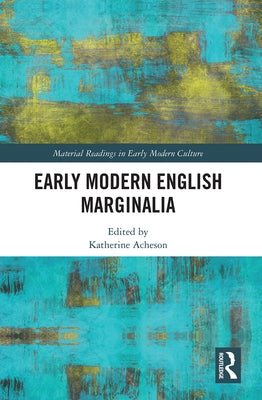 Early Modern English Marginalia by Acheson, Katherine