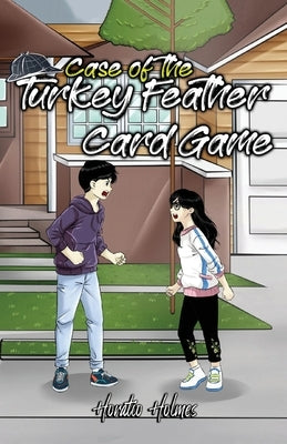 Ratio Holmes and the Case of the Turkey Feather Card Game by Holmes, Horatio